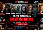 As 10 Melhores Séries de Todos os Tempos — E Onde Assistir