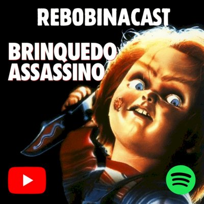 RebobinaCast T1E18 – Brinquedo Assassino (1988)